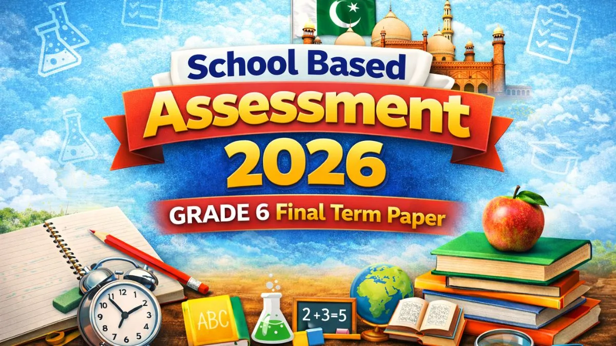 School Based Assessment 2026 Grade 6 Final Term Paper
